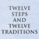 B-02 TWELVE STEPS AND TWELVE TRADITIONS