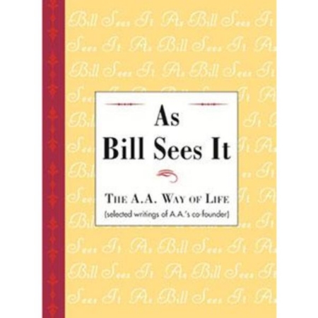 alcoholics anonymous as bill sees it hardcover
